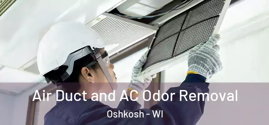  Air Duct and AC Odor Removal Oshkosh - WI