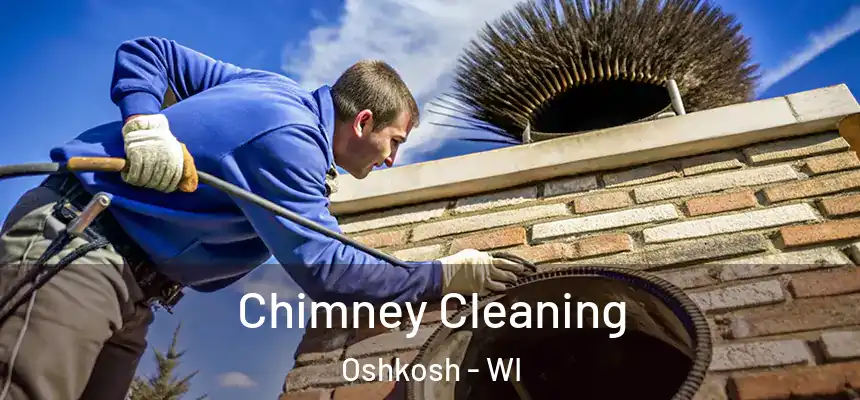  Chimney Cleaning Oshkosh - WI